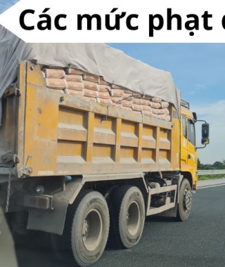 Mức xử phạt xe vi phạm lỗi quá tải